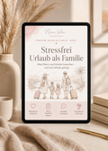 Stressfrei Urlaub als Familie - Was Eltern und Kinder brauchen – und wie Urlaub gelingt